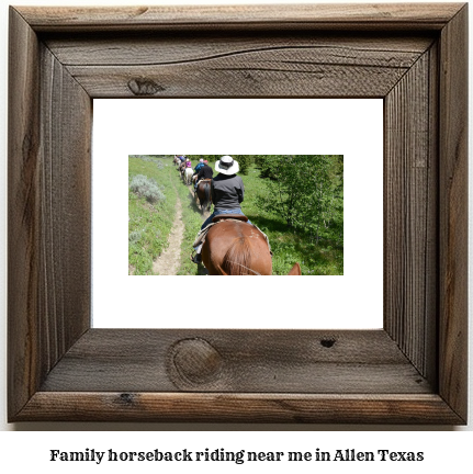 family horseback riding near me in Allen, Texas